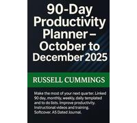 Focused Execution: 90-Day Productivity Planner - October to December 2026: Build laser focus, powerful habits and strategic momentum in your next 90 days.