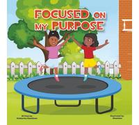 Focused On My Purpose