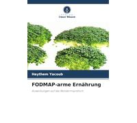 FODMAP-arme Ernährung: Auswirkungen auf das Reizdarmsyndrom