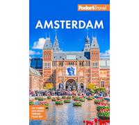 Fodor's Travel – Amsterdam – Con lo mejor de los Países Bajos (Guía de viaje a todo color)