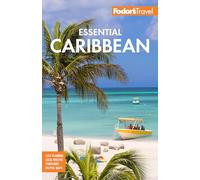 Fodor's Essential Caribbean (Full-color Travel Guide)