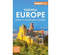 Fodor's Essential Europe: The Best of 26 Exceptional Countries (Full-color Travel Guide)