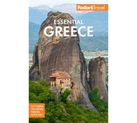 Fodor's Travel – Grecia Esencial – Con lo mejor de las islas – Guía de viaje a todo color