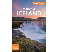 Fodor's Essential Iceland (Full-color Travel Guide)