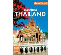 Fodor's Essential Thailand: with Cambodia & Laos (Full-color Travel Guide)