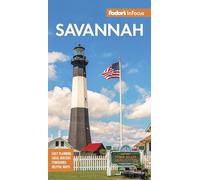 Fodor's Travel – Fodor's InFocus Savannah – Con Hilton Head y el Lowcountry