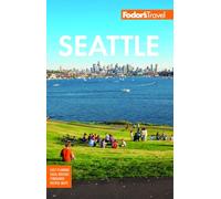 Fodor's Seattle (Fodor’s Travel Guides)