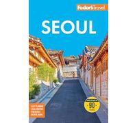 Fodor's Travel – Seúl: con Busan, Jeju y lo mejor de Corea – Guía de viaje a todo color