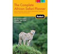 Fodor's The Complete African Safari Planner, 2nd Edition [Idioma Inglés]: With Tanzania, South Africa, Botswana, Namibia, Kenya, and the Seychelles