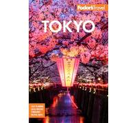 Fodor's Tokyo: with Side Trips to Mt. Fuji, Hakone, and Nikko (Full-color Travel Guide)