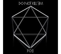 Foe - Do Not Kill Em [Import]