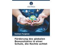 Förderung des globalen Bewusstseins in einer Schule, die Rechte achtet