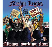 Föreign Legiön - Always Working Class [Vinilo]