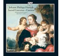Förtsch : Cantates et Concertos Sacrés. Ensemble Weser-Renaissance, Cordes.