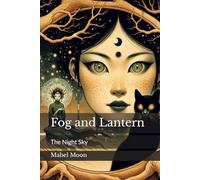 Fog and Lantern: The Night Sky