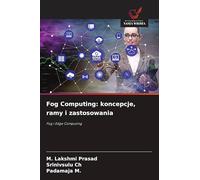 Fog Computing: koncepcje, ramy i zastosowania: Fog i Edge Computing