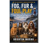 Fog, Fur & Foul Play: A Captivating Cozy Mystery with a Talking Cat, Hidden Tunnels, Stolen Gems, and a Deadly Lighthouse Secret (Book 1) (The Whisker & Wren Mysteries)