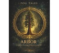 Fog Tales Arbor: A Guided Healing Reflection Journal: Stress Relief & Mindfulness