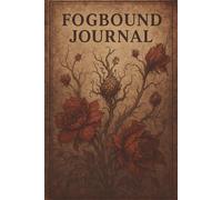 Fogbound Journal: A Dream Log from the Mist: Silent Hill F Inspired
