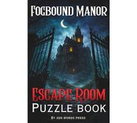 Fogbound Manor: An Interactive Escape Room Activity Puzzle Book for Smart Adults & Teens