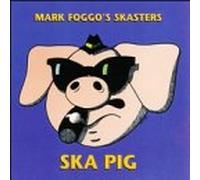 Foggo, Mark Skasters - Ska Pig