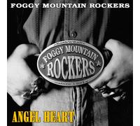 Foggy Mountain Rockers - Angel Heart