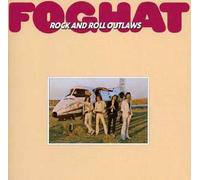 Foghat - Rock and Roll Outlaws
