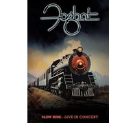 Foghat - Slow Ride: Live in Concert