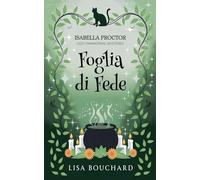 Foglia di Fede: 1 (I Misteri Cozy Di Isabella Proctor)