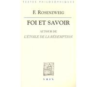 Foi et savoir: Autour de l'étoile de la rédemption (Biblio Textes Philosophiques)