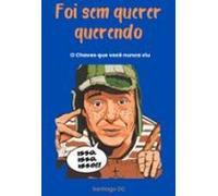 Foi Sem Querer Querendo (ebook)