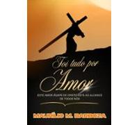 Foi Tudo Por Amor (ebook)