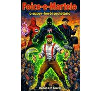Foice-e-Martelo: o super-herói proletário