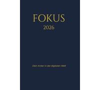 Fokus 2026 - Dein täglicher Planer für digitale Auszeit & Achtsamkeit: 120 Tage Journal für mehr Fokus, inklusive Top-3-Ziele und Offline-Tracking. 6x9 Zoll, Premium Dunkelblau.