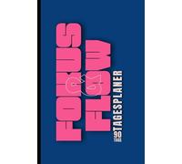 Fokus & Flow: Tagesplaner . 180 Seiten,5.25 x 8 Zoll, (133,35 x 203,2 mm) groß,Ein 3-Monate-Planer mit täglichen Affirmationen, Dankbarkeit und positive Gewohnheiten