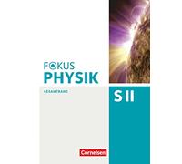 Fokus Physik Sekundarstufe II – Volumen completo. Estados occidentales Oberstufe – Libro del alumno