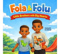 FOLA AND FOLU: Little Brothers With Big Hearts