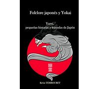 Folclore japonés y Yokai: Yurei, pequeñas historias y leyendas de Japón