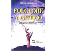 Folclore Y Gótico. Entornos Y Presencias Sobrenaturales En La Ficción