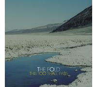 FOLD, THE - THIS TOO SHALL PASS