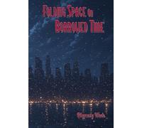 Folding Space on Borrowed Time: The True Story of the Great Northeastern Blackout of 1965 (UFO Sex Comedy)