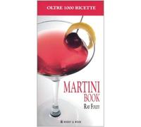 Foley Ray - Martini Book. Più Di 1000 Ricette a