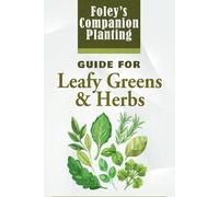 Foley's Companion Planting Guide for Leafy Greens & Herbs