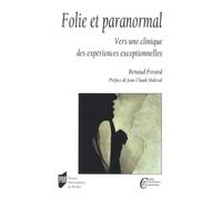 Folie et paranormal: Vers une clinique des expériences exceptionnelles (Clinique psychanalytique et psychopathologie)