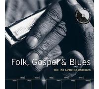 Folk Blues & Gospel: Will the Circle Be Unbroken