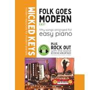 Folk Goes Modern: Easy Piano: 50 Songs Arranged for Easy Piano: 5 (Wicked Keys)