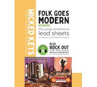 Folk Goes Modern: Lead Sheets: 50 Songs Simplified as Lead Sheets (Wicked Keys)