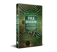 Folk Horror Short Stories (Beyond and Within)