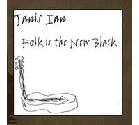 Folk Is The New Black by Janis Ian (2006-02-21)
