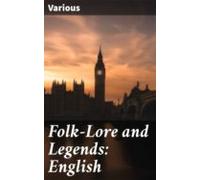 Folk-lore And Legends: English (ebook)